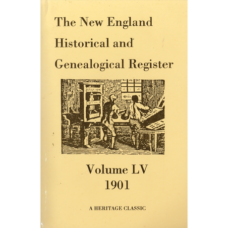 The New England Historical and Genealogical Register, Volume 55, 1901