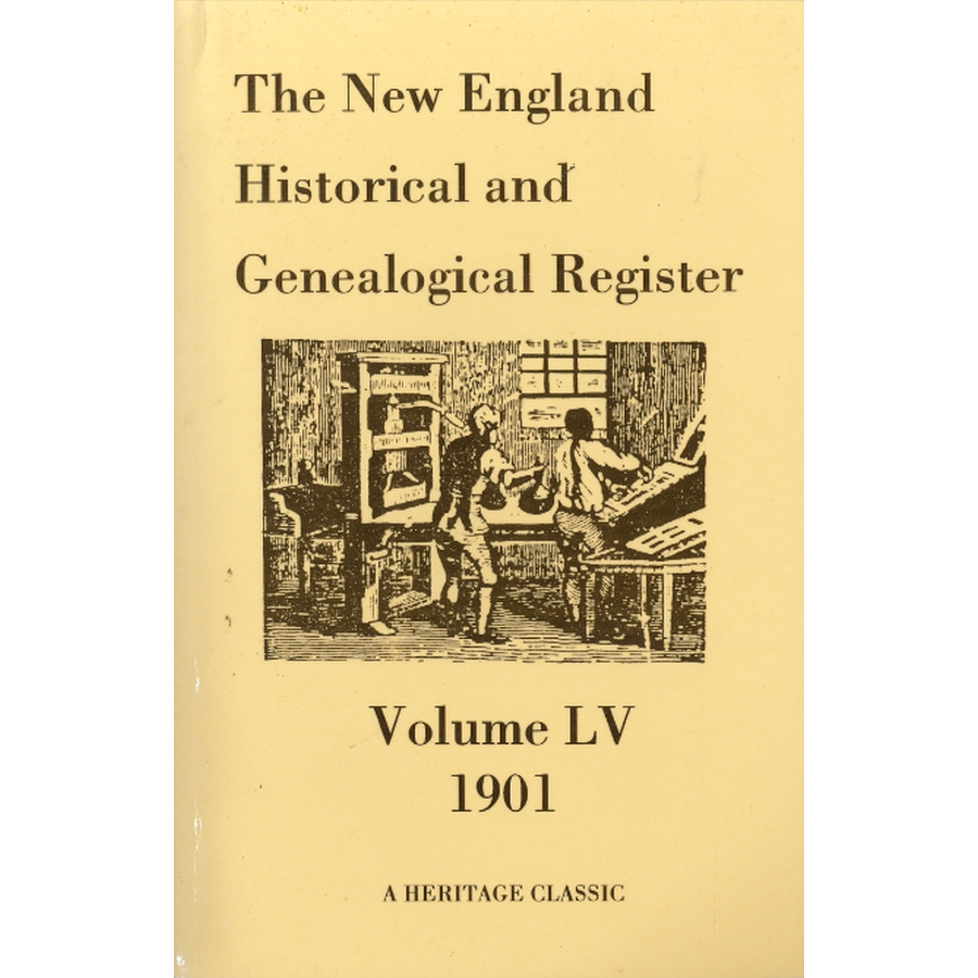 The New England Historical and Genealogical Register, Volume 55, 1901