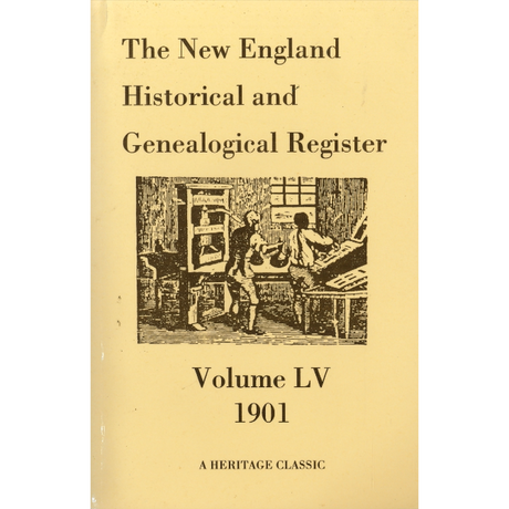 The New England Historical and Genealogical Register, Volume 55, 1901
