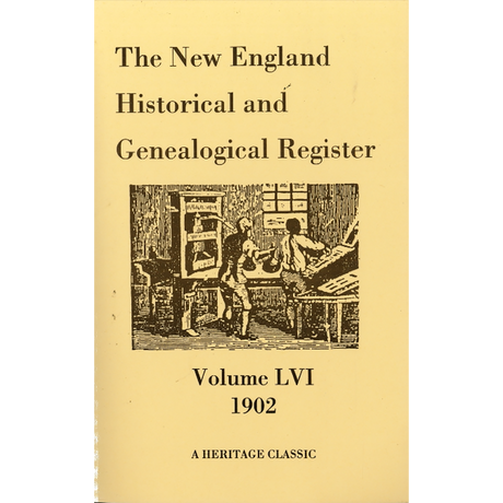 The New England Historical and Genealogical Register, Volume 56, 1902
