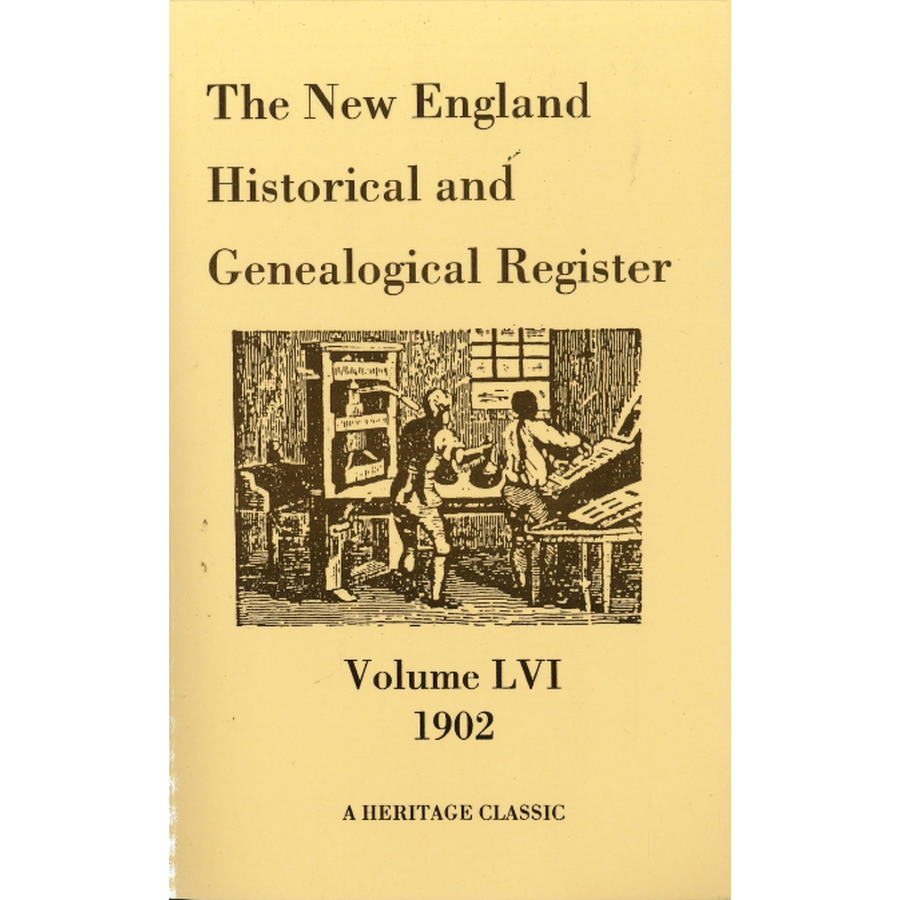 The New England Historical and Genealogical Register, Volume 56, 1902