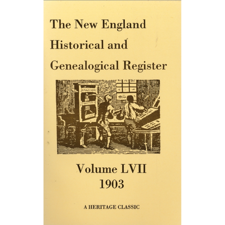 The New England Historical and Genealogical Register, Volume 57, 1903