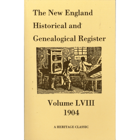 The New England Historical and Genealogical Register, Volume 58, 1904