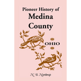 Pioneer History of Medina County, Ohio