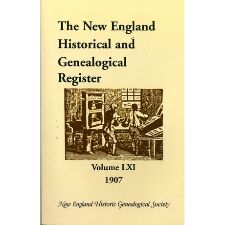 The New England Historical and Genealogical Register, Volume 61, 1907
