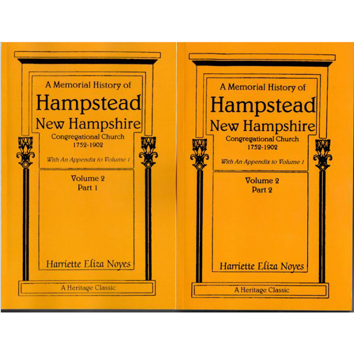 A Memorial History of Hampstead [Rockingham County], New Hampshire Congregational Church 1752-1902, Volume 2 [2 volumes]