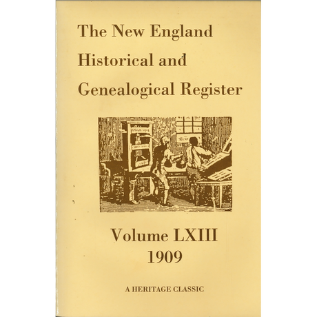 The New England Historical and Genealogical Register, Volume 63, 1909