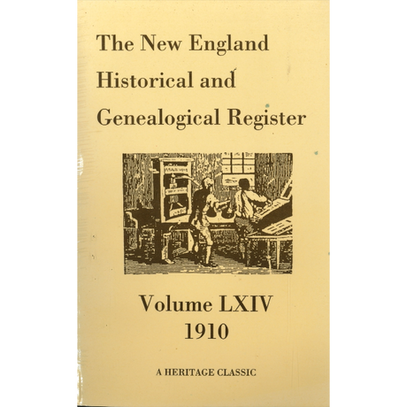 The New England Historical and Genealogical Register, Volume 64, 1910