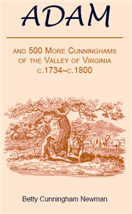 Adam, and 500 More Cunninghams of the Valley of Virginia, c.1734-c.1800