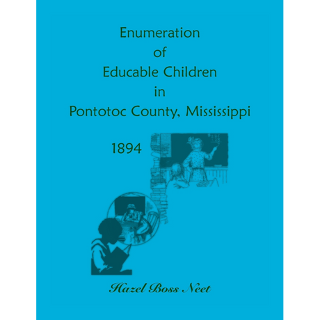 Enumeration of Educatable Children in Pontotoc County, Mississippi, 1894
