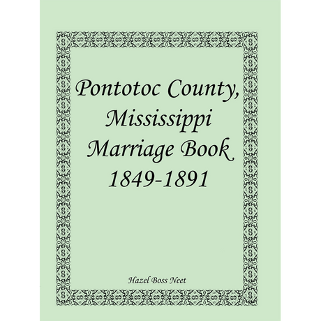 Pontotoc County, Mississippi Marriage Book, 1849-1891