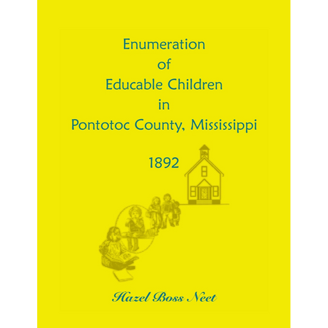 Enumeration of Educatable Children in Pontotoc County, Mississippi, 1892