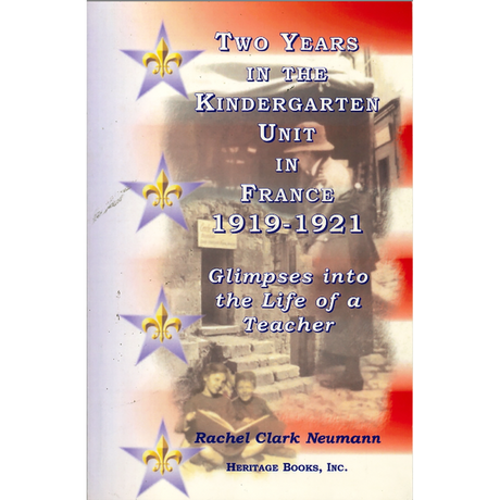 Two Years in the Kindergarten Unit in France, 1919-1921: Glimpses into the Life of a Teacher