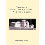 Cemeteries of Sonoma County, California: A History and Guide