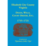 Elizabeth City County, Virginia Deeds, Wills, Court Orders, 1715-1721