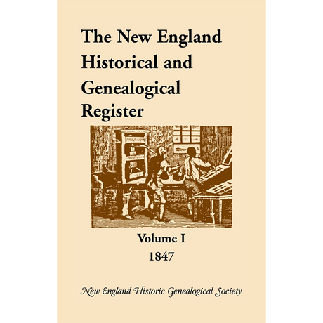 The New England Historical and Genealogical Register, Volume 1, 1847