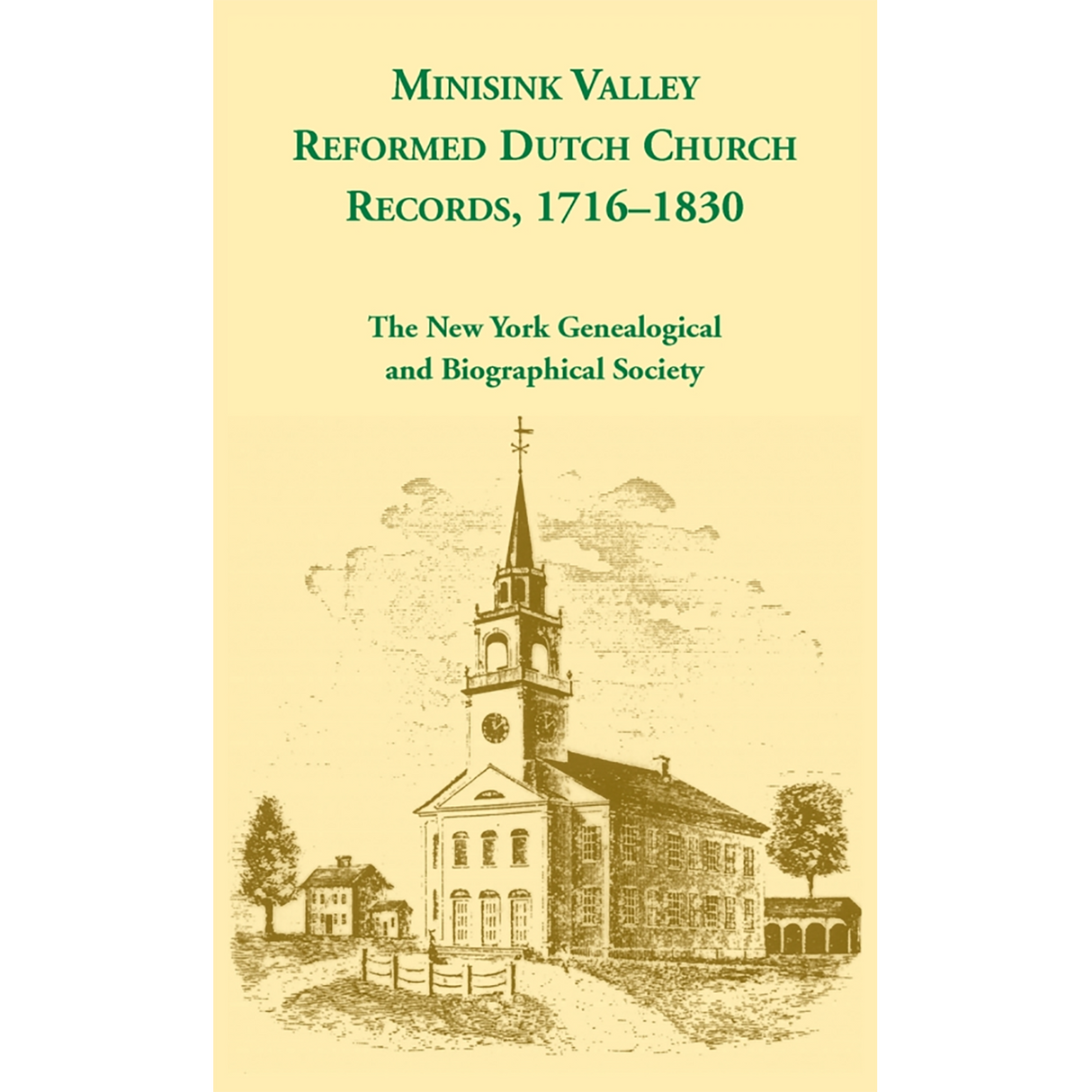 Minisink Valley Reformed Dutch Church Records 1716-1830 [hard cover]