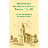 Minisink Valley Reformed Dutch Church Records 1716-1830 [hard cover]