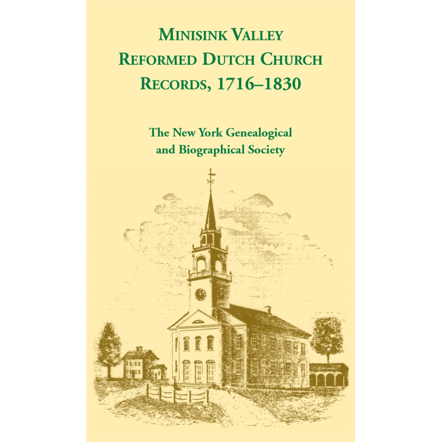 Minisink Valley Reformed Dutch Church Records 1716-1830 [hard cover]
