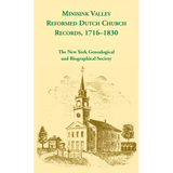 Minisink Valley Reformed Dutch Church Records 1716-1830 [hard cover]