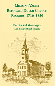 Minisink Valley Reformed Dutch Church Records 1716-1830 [cloth]