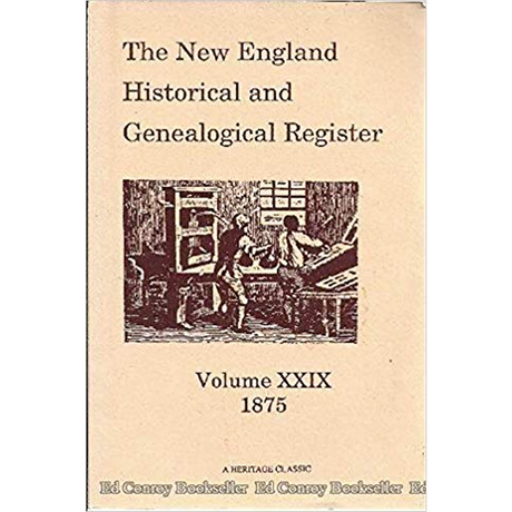 The New England Historical and Genealogical Register, Volume 29, 1875