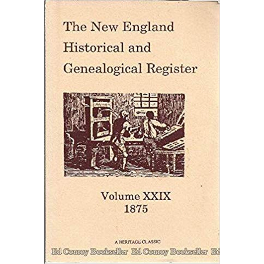 The New England Historical and Genealogical Register, Volume 29, 1875