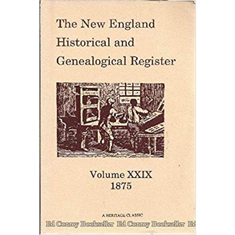 The New England Historical and Genealogical Register, Volume 29, 1875
