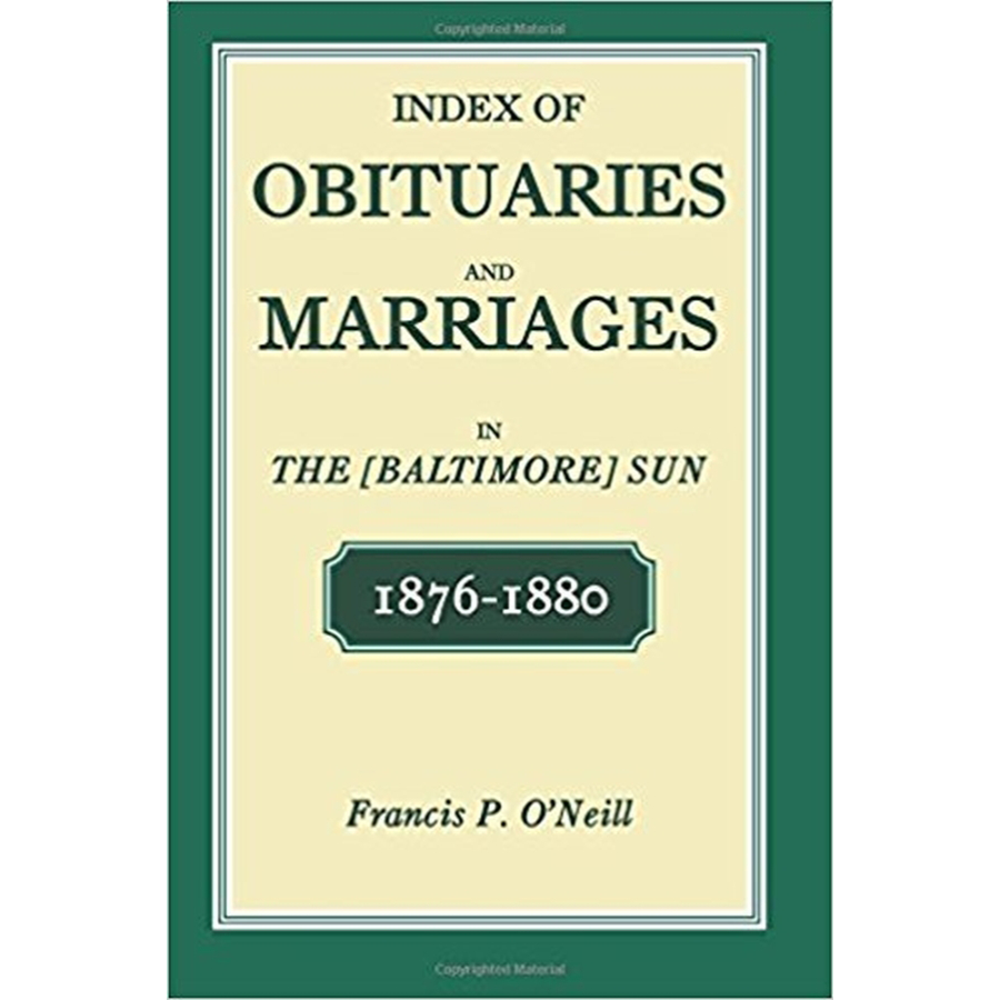 Index of Obituaries and Marriages in The (Baltimore) Sun, 1876-1880