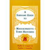 A Surname Guide to Massachusetts Town Histories