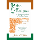Irish Pedigrees; or, The Origin and Stem of The Irish Nation, Volume 2, Part 1