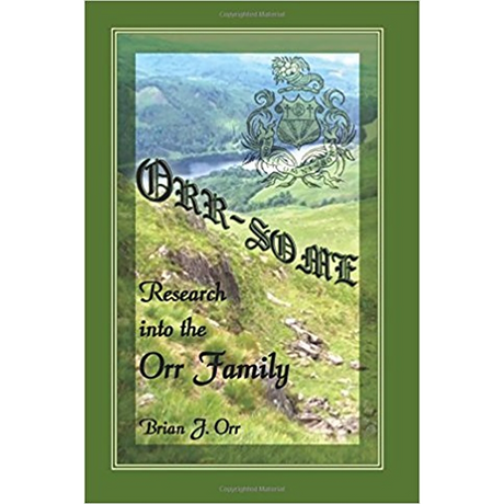Orr: Some Research into the Orr Family