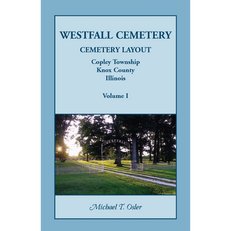Westfall Cemetery, Copley Township, Knox County, Illinois: Cemetery Layout
