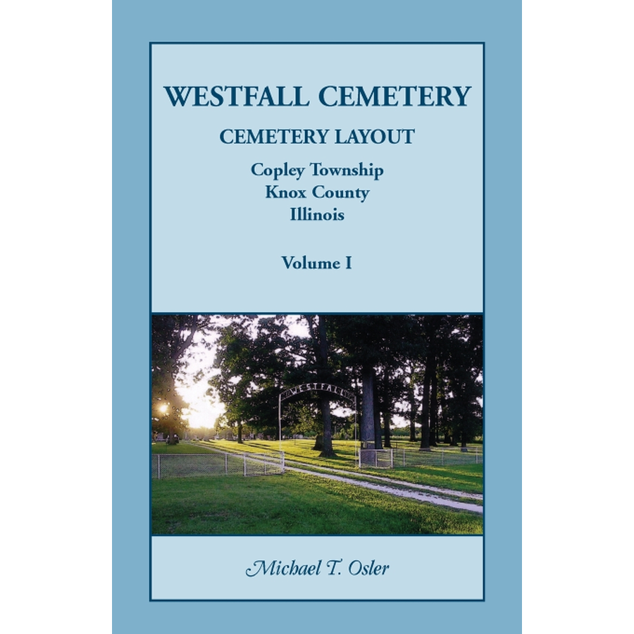 Westfall Cemetery, Copley Township, Knox County, Illinois: Cemetery Layout