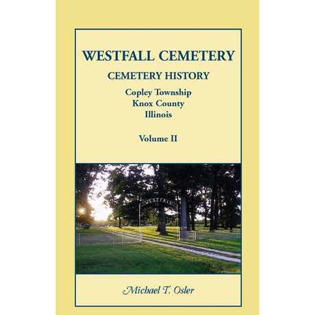 Westfall Cemetery, Copley Township, Knox County, Illinois: Cemetery History