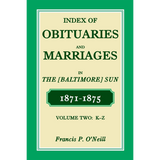 Index of Obituaries and Marriages in The (Baltimore) Sun, 1871-1875, K-Z
