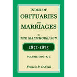 Index of Obituaries and Marriages in The (Baltimore) Sun, 1871-1875, K-Z