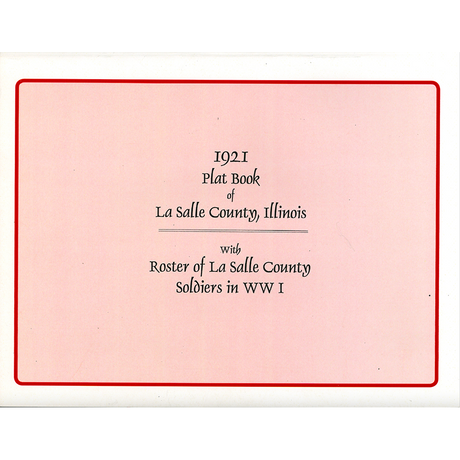 1921 Plat Book of La Salle County, Illinois with Roster of La Salle County Soldiers in WWI
