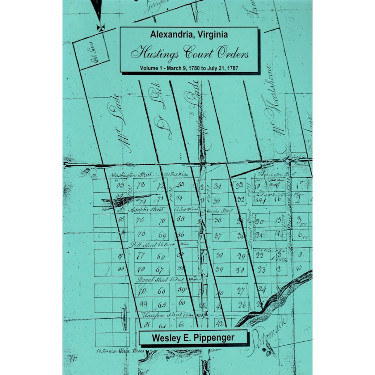Alexandria, Virginia, Hustings Court Orders, Volume 1: 1780-1787