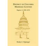 District of Columbia Marriage Licenses, Register 2 1858-1870