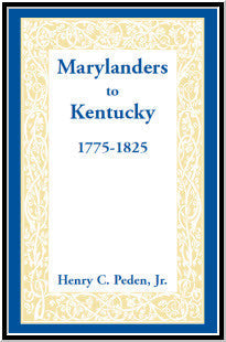 Marylanders to Kentucky, 1775-1825