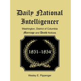 Daily National Intelligencer, Washington, District of Columbia, Marriage and Death Notices (January 1, 1851 to December 30, 1854)