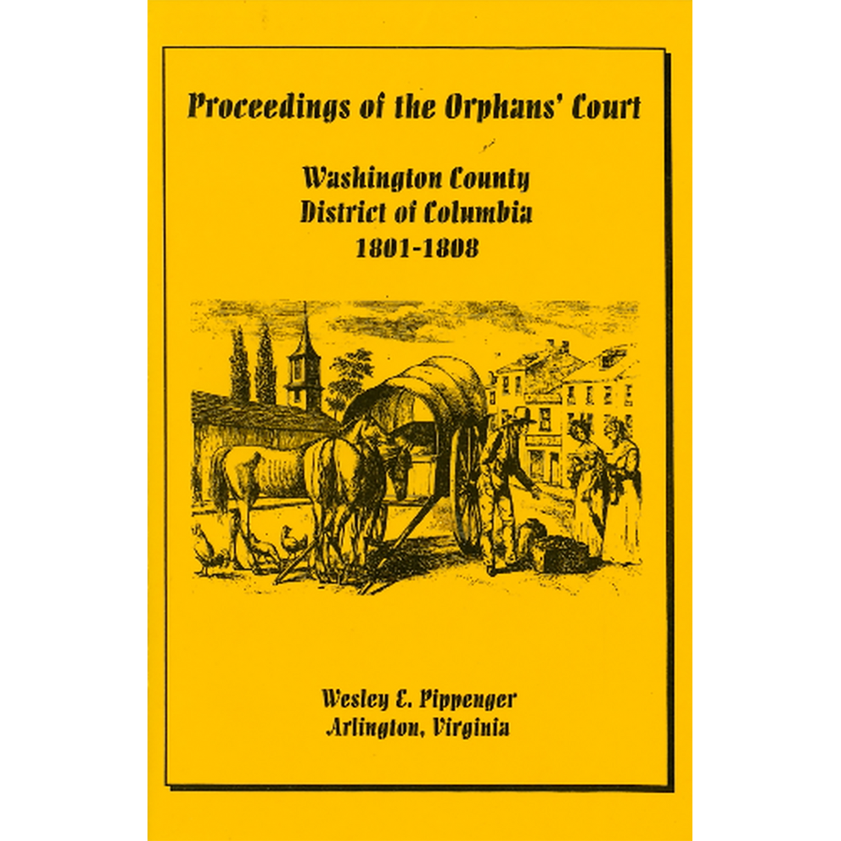Proceedings of the Orphan's Court, Washington County, District of Columbia, 1801-1808