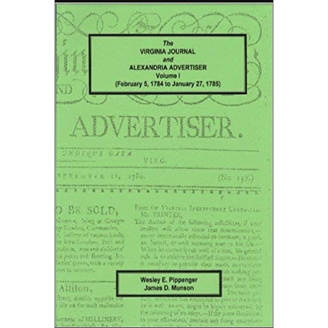 The Virginia Journal and Alexandria Advertiser, Volume I (February 5, 1784 to January 27, 1785)