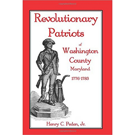 Revolutionary Patriots of Washington County, Maryland, 1776-1783