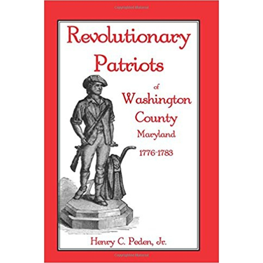 Revolutionary Patriots of Washington County, Maryland, 1776-1783