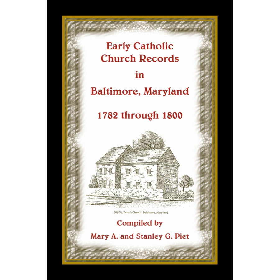 Early Catholic Church Records in Baltimore, Maryland, 1782-1800