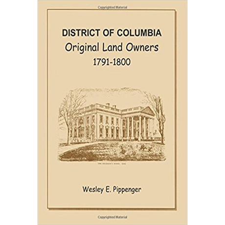 District of Columbia: Original Land Owners, 1791-1800