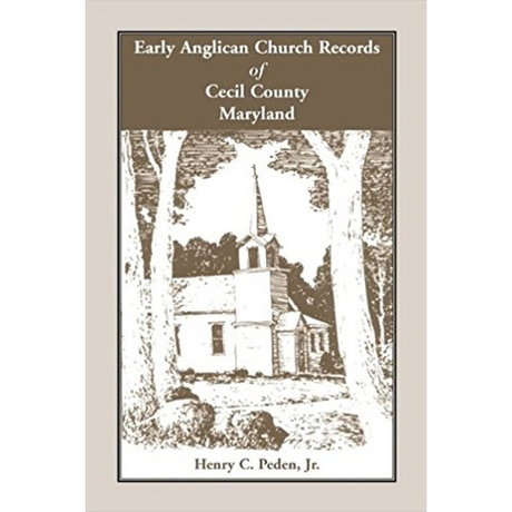 Early Anglican Records of Cecil County, Maryland