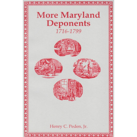 More Maryland Deponents, 1716-1799